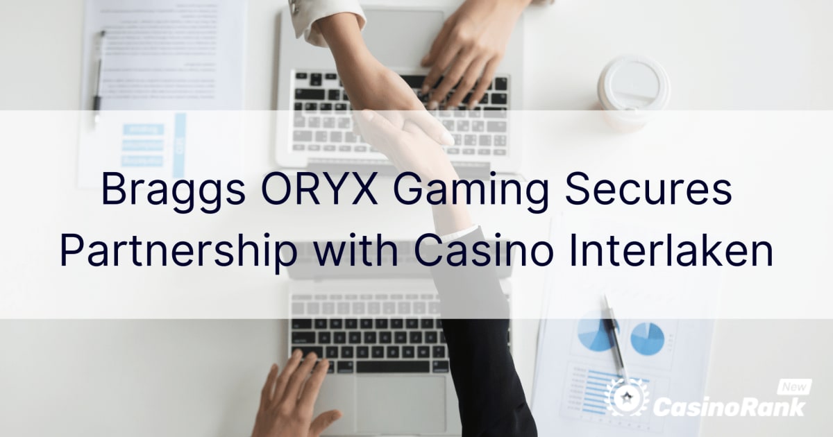 Braggs ORYX Gaming заключила партнерское соглашение с Casino Interlaken